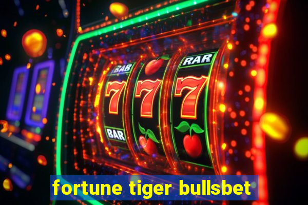 fortune tiger bullsbet